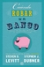 Cuando robar un banco, Steven D. Levitt, Stephen J. Dubner