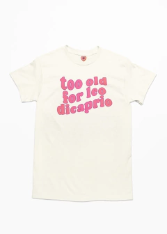 Camiseta too old for leo dicaprio