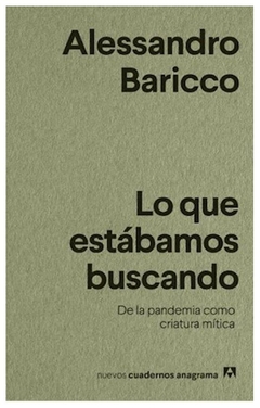 LO QUE ESTABAMOS BUSCANDO - BARICCO ALESSANDRO