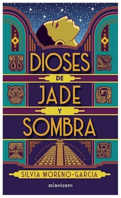 DIOSES DE JADE Y SOMBRA - SILVIA MORENO GARCIA