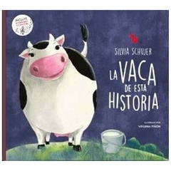 LA VACA DE ESTA HISTORIA - SILVIA SCHUJER