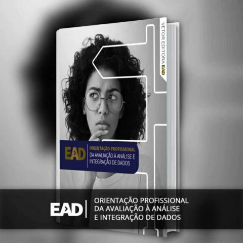 CURSO EAD - ORIENTAÇÃO PROFISSIONAL - DA AVALIAÇÃO À ANÁLISE E INTEGRAÇÃO DE DADOS - VETOR