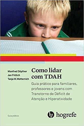 COMO LIDAR COM TDAH - HOGREFE