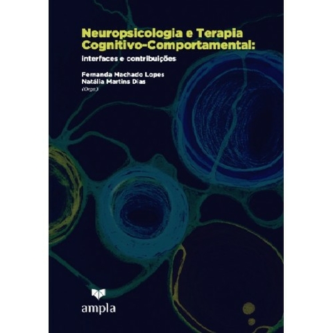 NEUROPSICOLOGIA E TERAPIA COGNITIVO-COMPORTAMENTAL - ED AMPLA