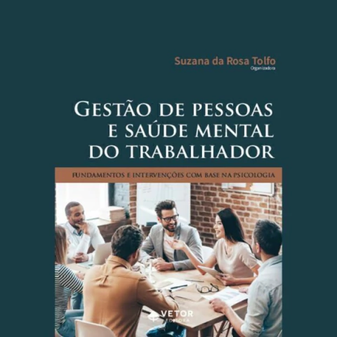 GESTÃO DE PESSOAS E SAÚDE MENTAL DO TRABALHADOR - VETOR
