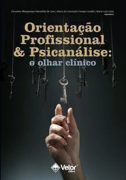 ORIENTAÇÃO PROFISSIONAL E PSICANÁLISE - VETOR