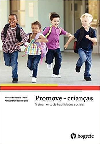PROMOVE CRIANÇAS - TREINAMENTO DE HABILIDADES SOCIAIS - HOGREFE