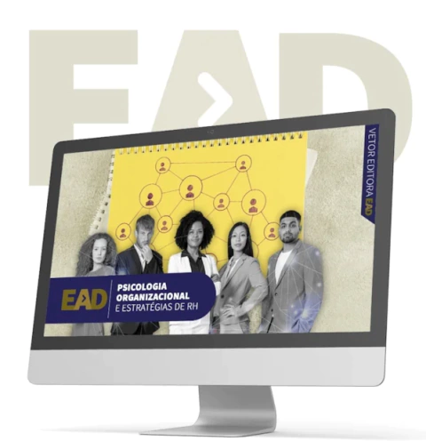CURSO EAD - PSICOLOGIA ORGANIZACIONAL E ESTRATÉGIAS DE RH - VETOR