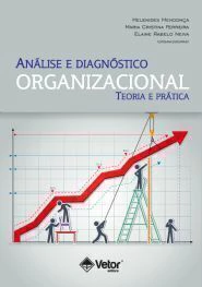 ANÁLISE E DIAGNÓSTICO ORGANIZACIONAL TEORIA E PRÁTICA - VETOR
