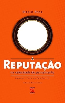 A REPUTAÇÃO NA VELOCIDADE DO PENSAMENTO - ED. GERAÇÃO