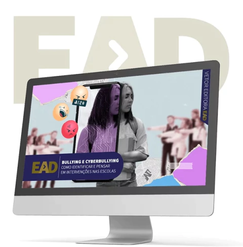 CURSO EAD - VIVÊNCIAS DE BULLYING E CYBERBULLYING - VETOR