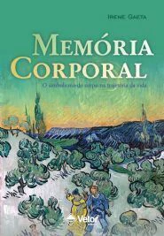 MEMÓRIA CORPORAL O SIMBOLISMO DO CORPO - VETOR