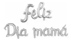 Globo Frase "Feliz día mamá"