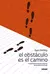 EL OBSTÁCULO ES EL CAMINO - Ryan Holiday