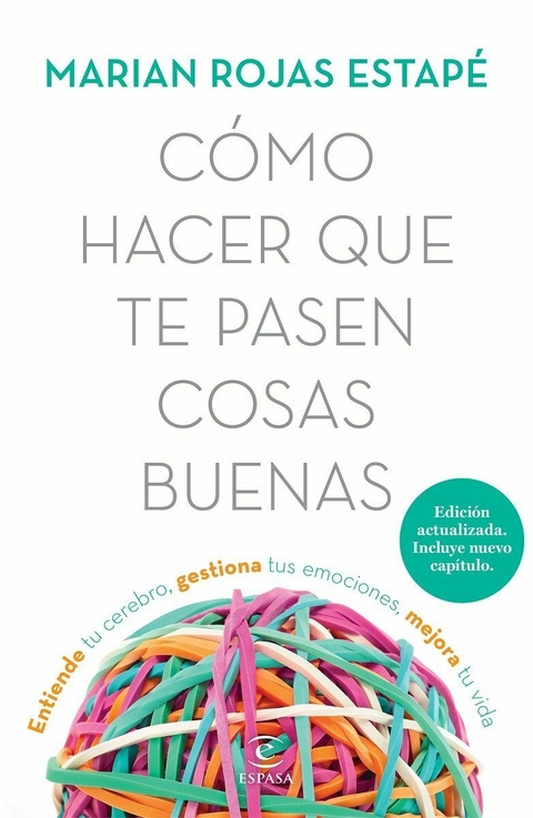 CÓMO HACER QUE TE PASEN COSAS BUENAS - Marian Rojas Estapé
