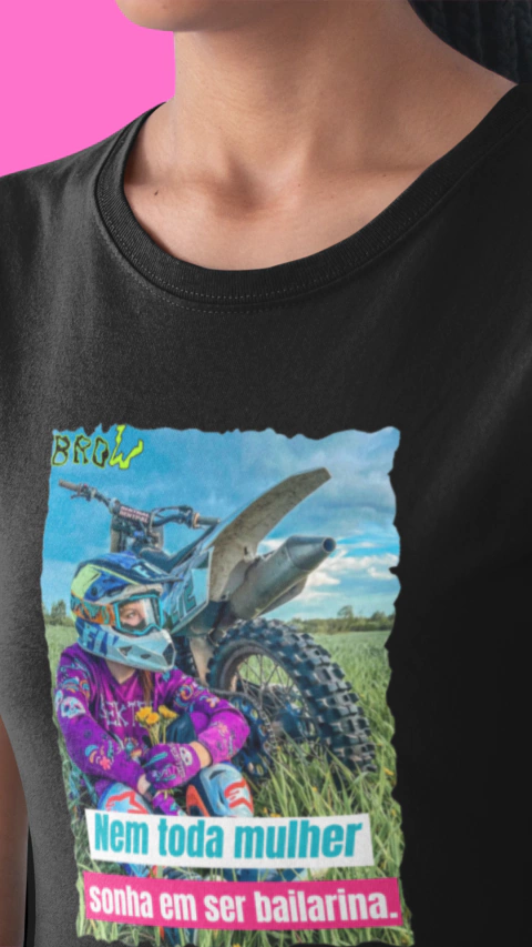 Camiseta Nem Toda Mulher Sonha Em Ser Bailarina Baby Look Algodão