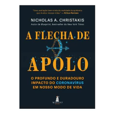 A Flecha de Apolo: o Profundo Duradouro Impacto Coronavírus - comprar online