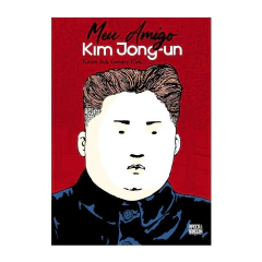 Meu Amigo Kim Jong-un - HQ - Pipoca e Nanquim