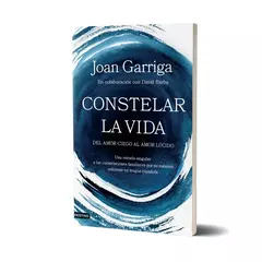 Constelar la vida. Joan Garriga.