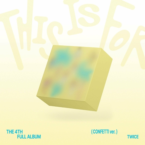 TWICE - 4TH FULL ALBUM "THIS IS FOR" VER. CONFETTI (PARA PEDIDOS)
