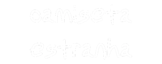 Camiseta Estranha