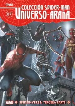 MARVEL - COLECCIÓN SPIDER-MAN UNIVERSO ARAÑA 07: SPIDER VERSE: TERCERA PARTE