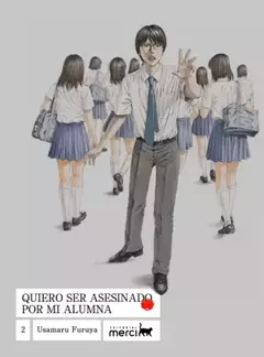 Quiero ser Asesinado por mi Alumna 1 (de 2)
