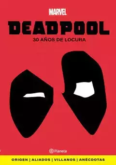 DEADPOOL: 30 AÑOS DE LOCURA