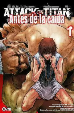 KODANSHA - ATTACK ON TITAN: ANTES DE LA CAÍDA Vol. 01