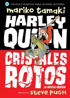DC - JÓVENES LECTORES - HARLEY QUINN: CRISTALES ROTOS