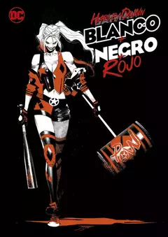 DC - HARLEY QUINN: BLANCO + NEGRO + ROJO