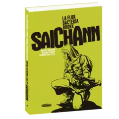 Saichann: La flor, Bacteria, Bronx - Esenciales