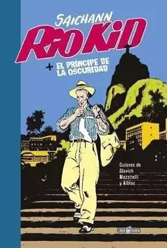 Saichann: Río Kid + El Príncipe de la Oscuridad