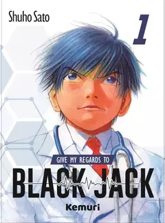 KEMURI - GIVE MY REGARDS TO BLACK JACK VOL.1
