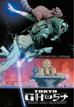TOKYO GHOST 02 UNITENOS (ULTIMO TOMO)