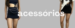Banner da categoria Acessórios