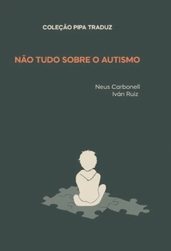 NÃO TUDO SOBRE O AUTISMO