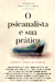 O PSICANALISTA E SUA PRÁTICA