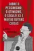 [E-book] [Gratuito] Sobre o pessimismo, o otimismo, o século XX e muitas outras coisas