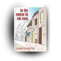 Livro Se Ele entrar Lá em casa