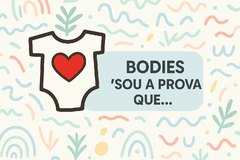 Banner da categoria Body Sou a prova que ..