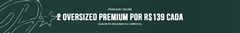 Banner da categoria 2 OVER POR R$139 CADA