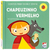 CONTOS PARA TOCAR E SENTIR: CHAPEUZINHO VERMELHO - HAPPY BOOKS