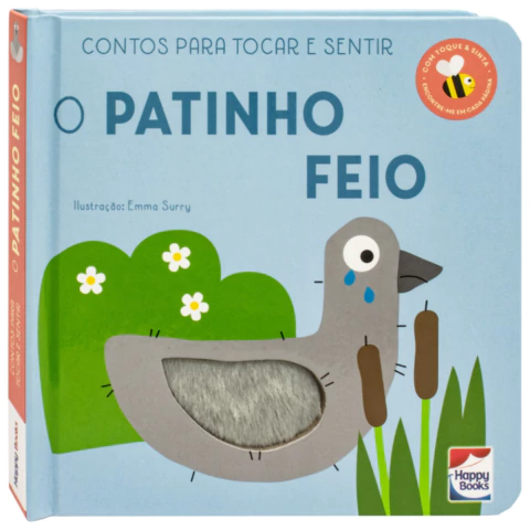 CONTOS PARA TOCAR E SENTIR: O PATINHO FEIO - HAPPY BOOKS
