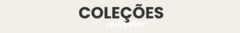 Banner da categoria Coleções