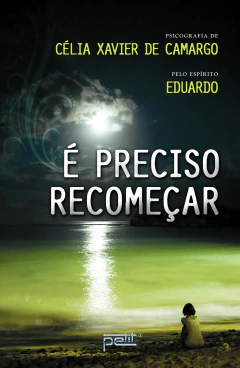 É preciso recomeçar - livrariaCX - Chico Xavier