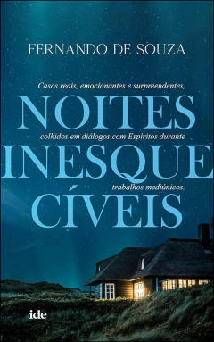 Noites inesquecíveis - casos reais, emocionantes e surpreendentes