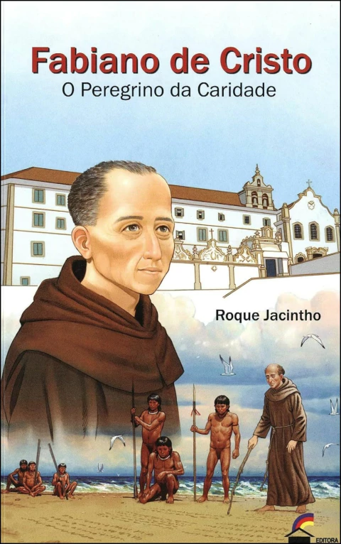 Fabiano de Cristo, o peregrino da caridade