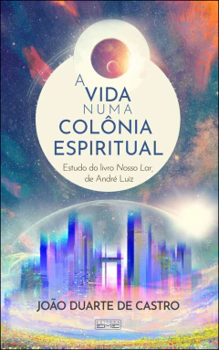 A vida numa colônia espiritual
