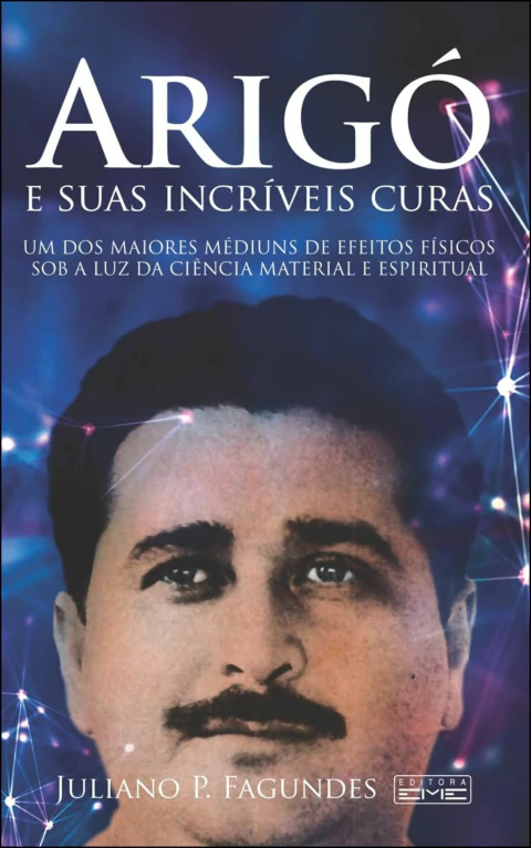 Arigó e suas incríveis curas